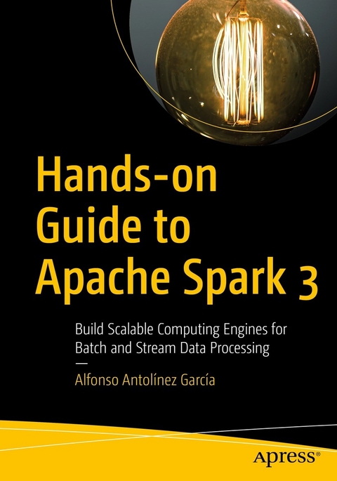 Hands-on Guide to Apache Spark 3 - Alfonso Antolínez  García