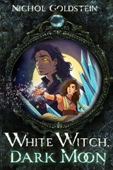 White Witch, Dark Moon - Nichol Goldstein