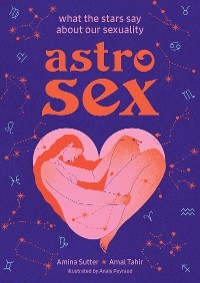 Astrosex -  Amina Sutter,  Amal Tahir