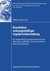 Grundsätze ordnungsmäßiger Lageberichterstattung - Matthias Maucher