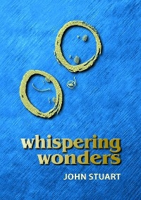 Whispering Wonders -  John Stuart