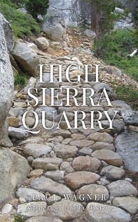 High Sierra Quarry - Paul Wagner