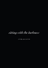 Sitting with The Darkness - Annabelle Chapman