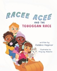 Racee Acee and the Toboggan Race -  Debbie Hepner