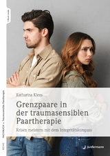 Grenzpaare in der traumasensiblen Paartherapie - Katharina Klees