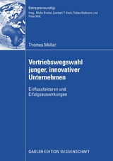 Vertriebswegswahl junger, innovativer Unternehmen - Thomas Müller