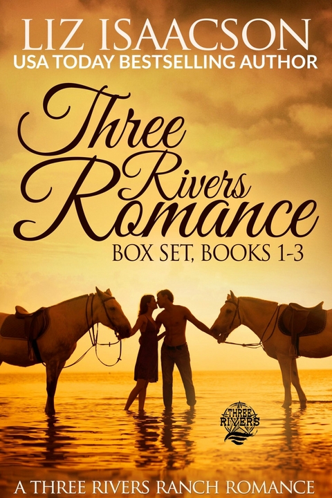 Three Rivers Romance, Books 1-3 -  Liz Isaacson