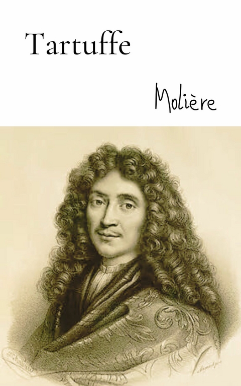 Tartuffe -  Molière .