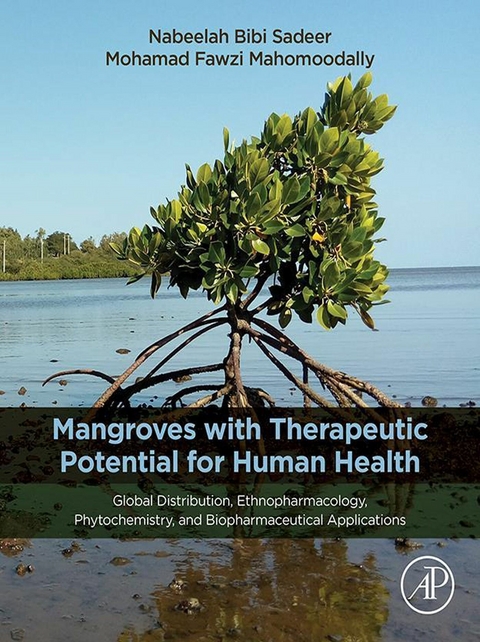 Mangroves with Therapeutic Potential for Human Health -  M. Fawzi Mahomoodally,  Nabeelah Bibi Sadeer