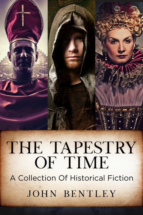 The Tapestry of Time -  John Bentley