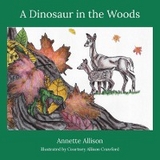 Dinosaur in the Woods -  Annette Allison