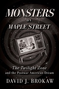 Monsters on Maple Street - David J. Brokaw