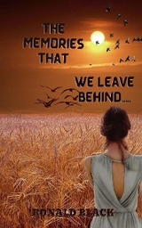 Memories That We Leave Behind -  Ronald Black