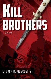 Kill Brothers -  Steven D. Moscovitz