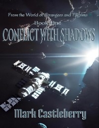 Conflict With Shadows - Mark Castleberry