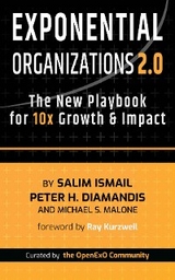 Exponential Organizations 2.0 : The New Playbook for 10x Growth and Impact -  Peter H. Diamandis,  Salim Ismail,  Michael S. Malone