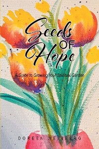 Seeds of Hope -  Doreen Weinberg