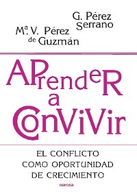 Aprender a convivir - Gloria Pérez Serrano, Mª Victoria Pérez Guzmán de Puya