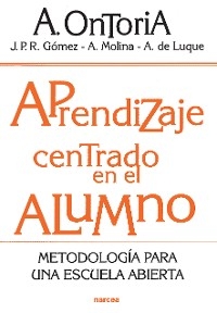 Aprendizaje centrado en el alumno - Antonio Ontoria, Juan Pedro R. Gómez, Ángela de Luque