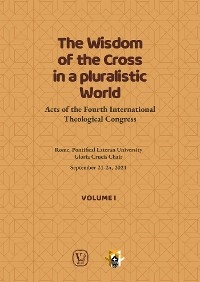 The Wisdom of the Cross in a Pluralistic World - Volume 1 - A.A. V.V