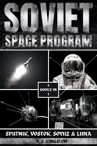 Soviet Space Program -  A.J. Kingston