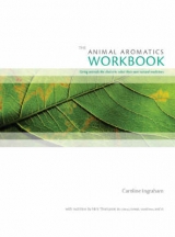 The Animal Aromatics Workbook - Ingraham, Caroline