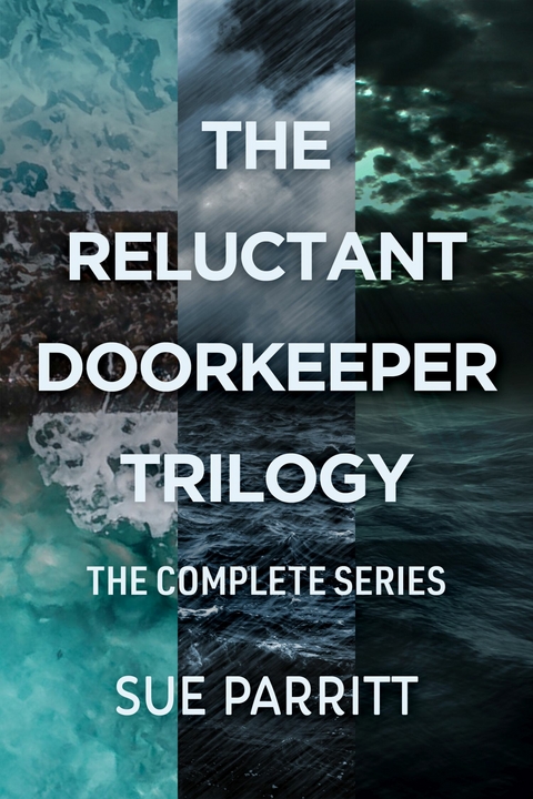 The Reluctant Doorkeeper Trilogy -  Sue Parritt