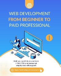 Web Development from Beginner to Paid Professional, 1 -  Ojula Technology Innovations