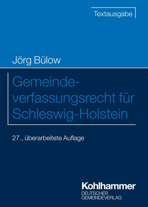 Gemeindeverfassungsrecht für Schleswig-Holstein -  Jörg Bülow