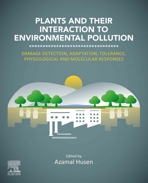 Plants and their Interaction to Environmental Pollution - 