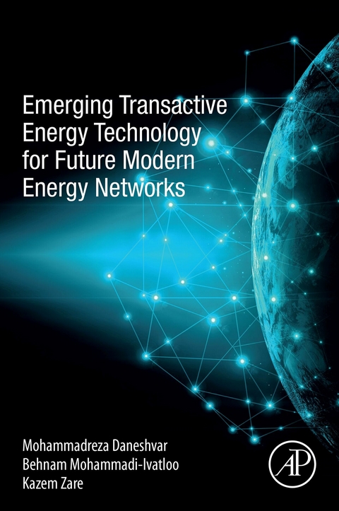 Emerging Transactive Energy Technology for Future Modern Energy Networks -  Mohammadreza Daneshvar,  Behnam Mohammadi-Ivatloo,  Kazem Zare