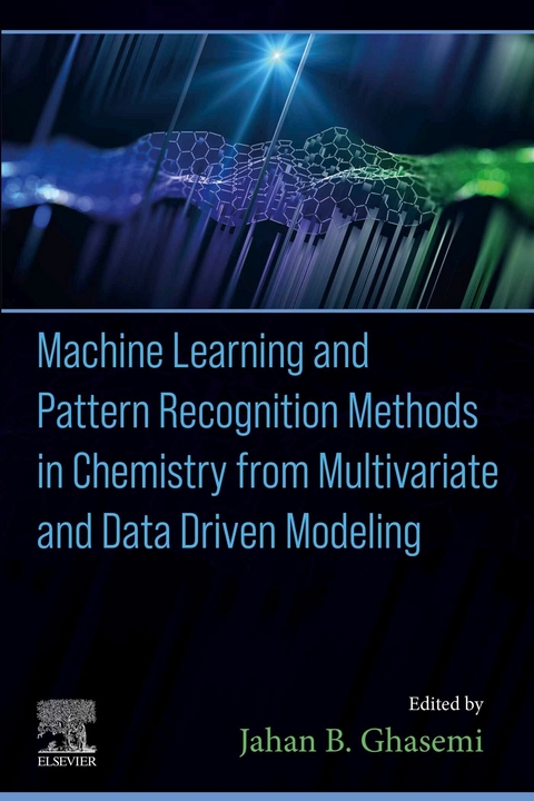 Machine Learning and Pattern Recognition Methods in Chemistry from Multivariate and Data Driven Modeling - 
