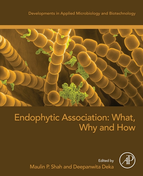 Endophytic Association: What, Why and How - 