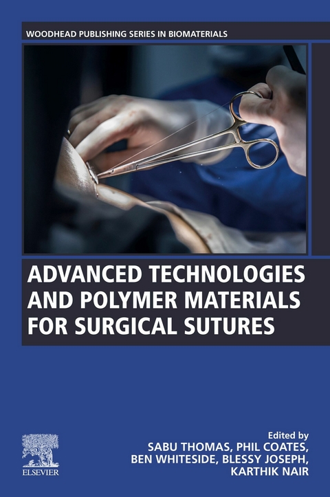 Advanced Technologies and Polymer Materials for Surgical Sutures - 