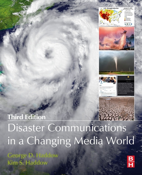 Disaster Communications in a Changing Media World -  George Haddow,  Kim S Haddow