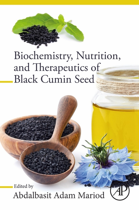 Biochemistry, Nutrition, and Therapeutics of Black Cumin Seed - 