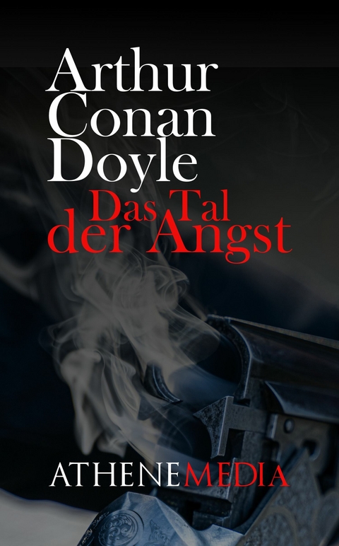 Das Tal der Angst -  Arthur Conan Doyle