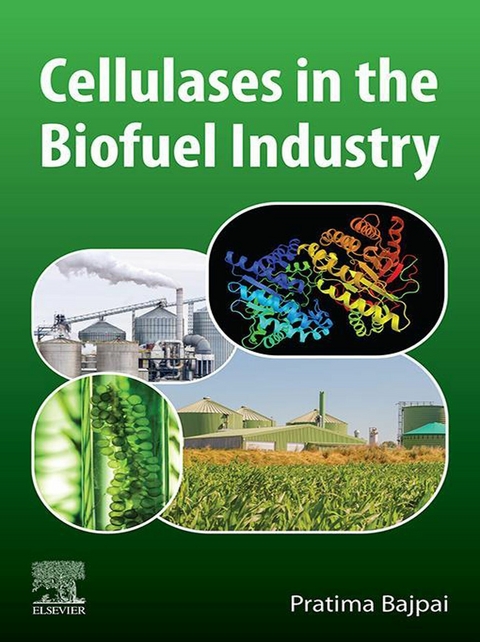 Cellulases in the Biofuel Industry -  Pratima Bajpai