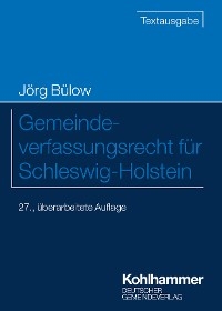 Gemeindeverfassungsrecht für Schleswig-Holstein -  Jörg Bülow