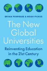 New Global Universities -  Bryan Penprase,  Noah Pickus