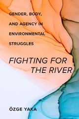 Fighting for the River - Özge Yaka