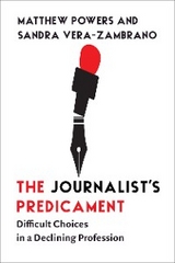 The Journalist's Predicament - Matthew Powers, Sandra Vera-Zambrano