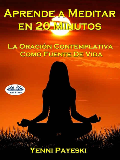 Aprende A Meditar En 20 Minutos - Yenni Payeski