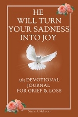 He Will Turn Your Sadness Into Joy - Mischa A. McMorris