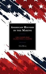 American History in the Making -  Mike Henry