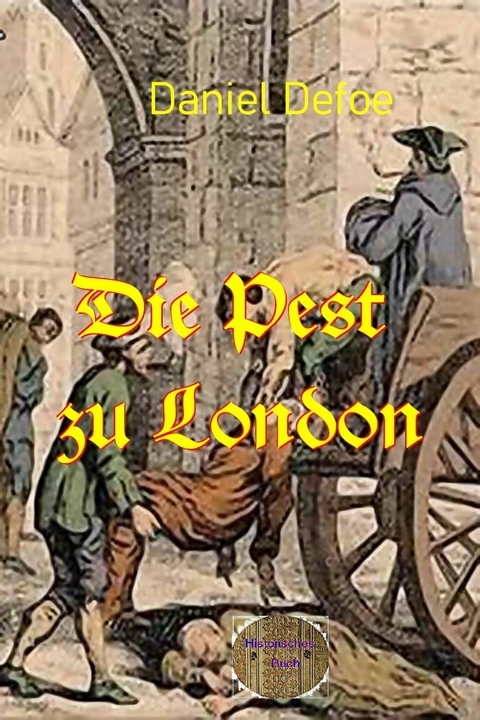 Die Pest zu London - Daniel Defoe