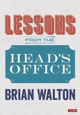Lessons from the Head’s Office - Brian Walton