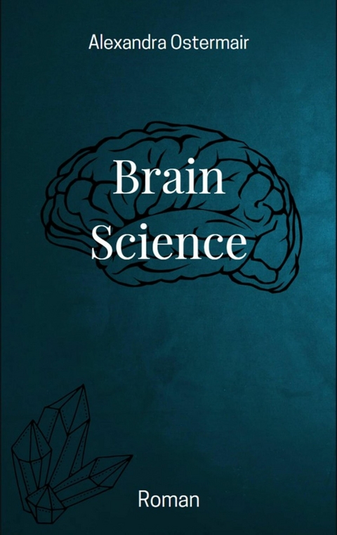 Brain Science - Alexandra Ostermair