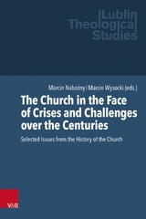 The Church in the Face of Crises and Challenges over the Centuries - 