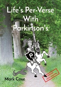 Life's Per-Verse With Parkinson's -  Mark Coxe